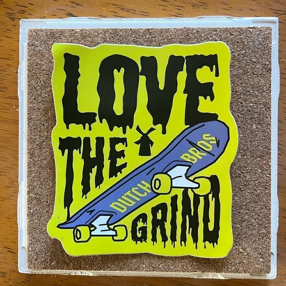 NEW DUTCH BROS LOVE THE GRIND SKATEBOARD LOGO STICKER